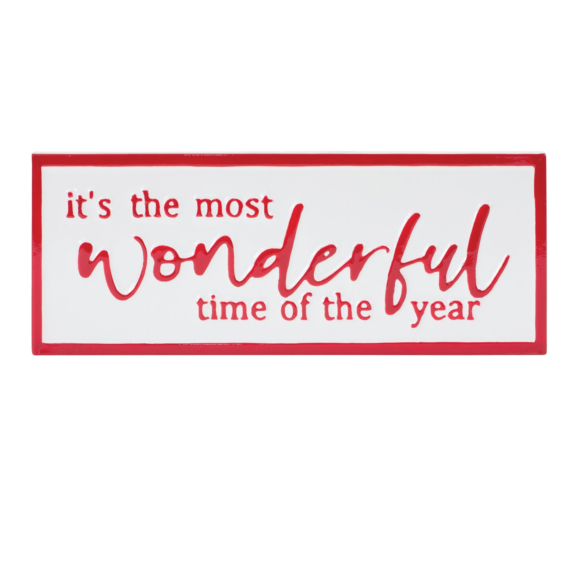 It's The Most Wonderful Time Sign 17"L