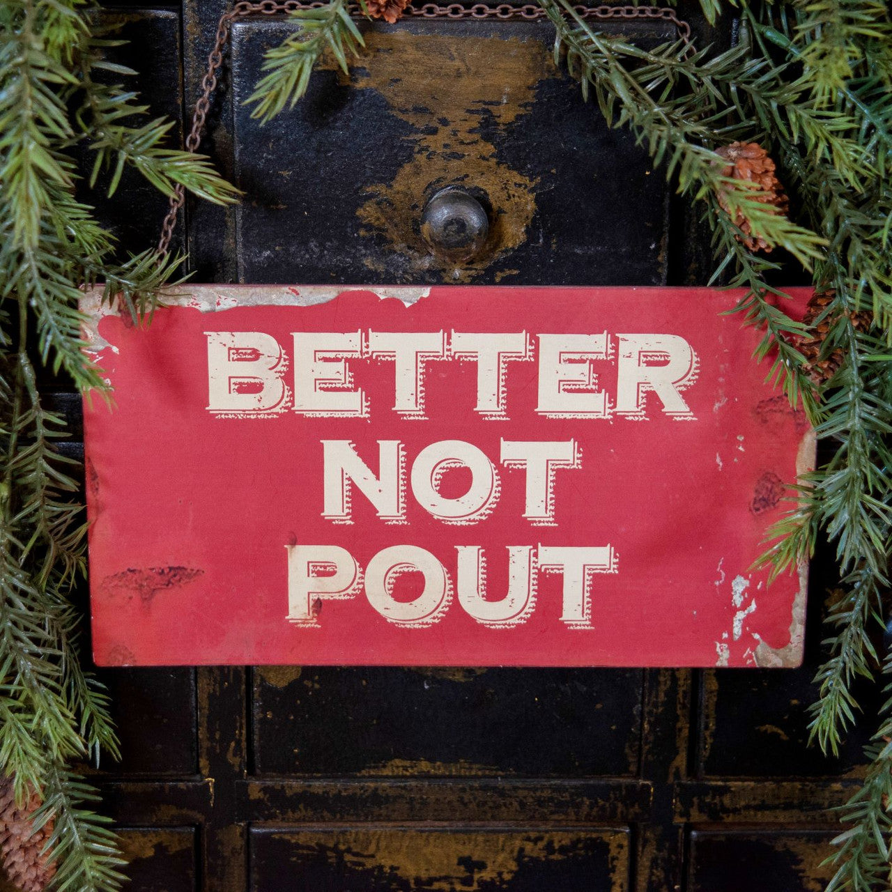 Better Not Pout Hanging Sign