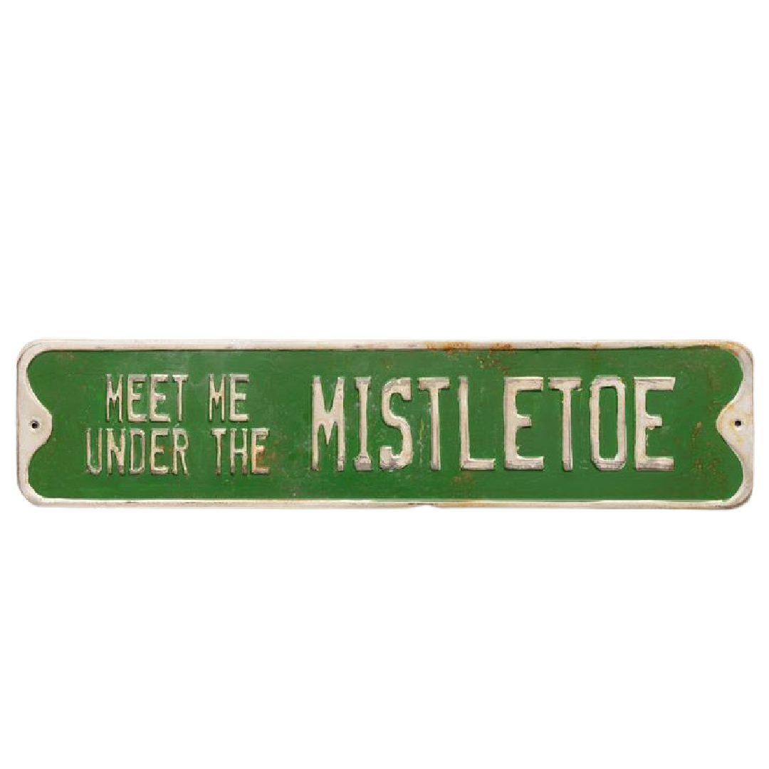 "Meet Me Under The Mistletoe" Street Sign