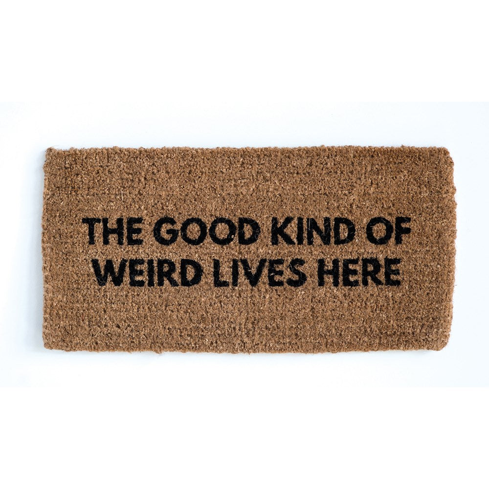 "THE GOOD KIND OF WEIRD" COIR DOORMAT (5609963585693)